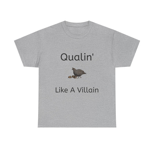 Qualin' Like A Villain Unisex Tee - Funny Quote T-Shirt, Gift for Bird Lovers, Casual Wear, Trendy Style, Birthday Present