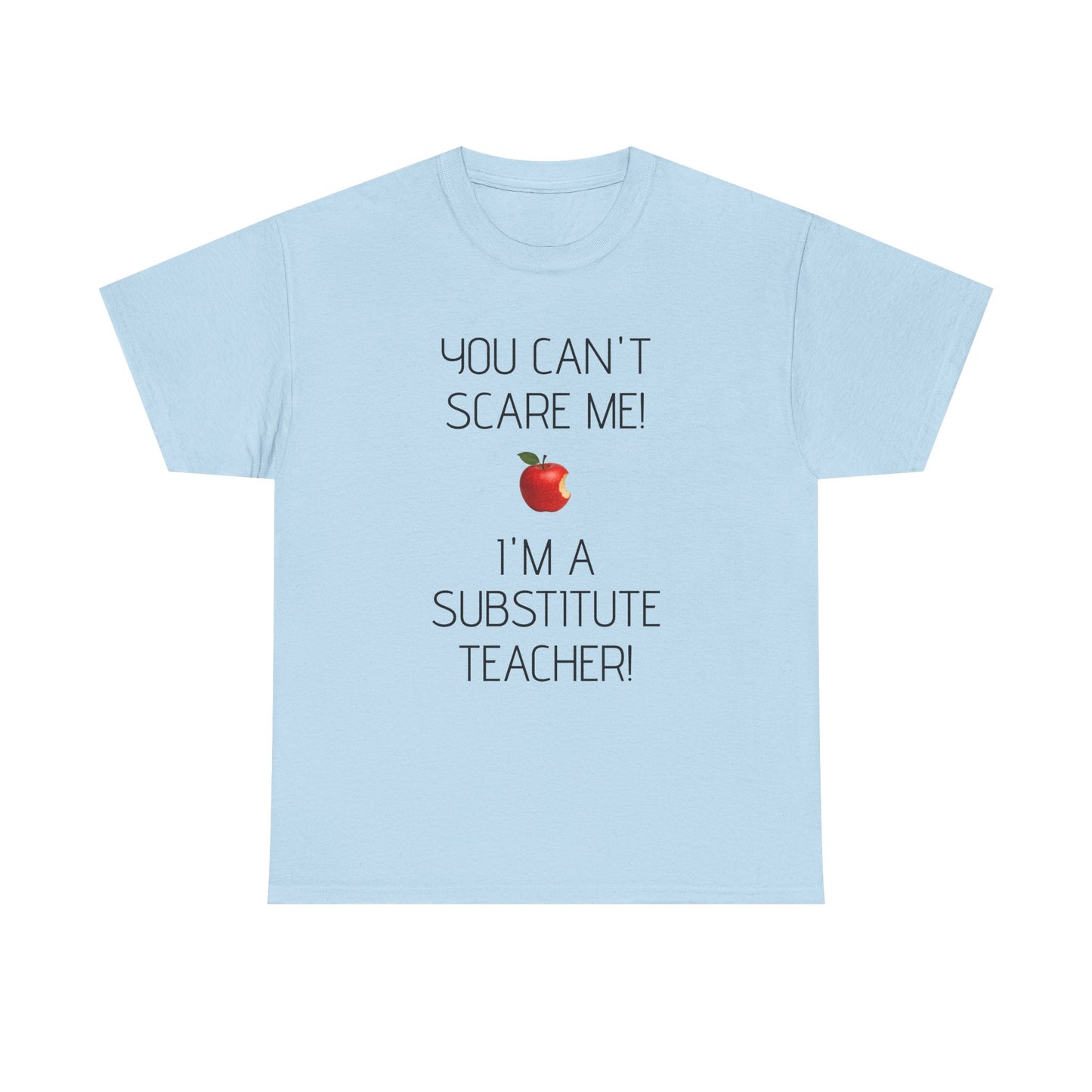 Substitute Teacher Tee: Fun Humor Shirt, Teacher Gift, Classroom Apparel, Educational Humor Tee, Back to School Wear