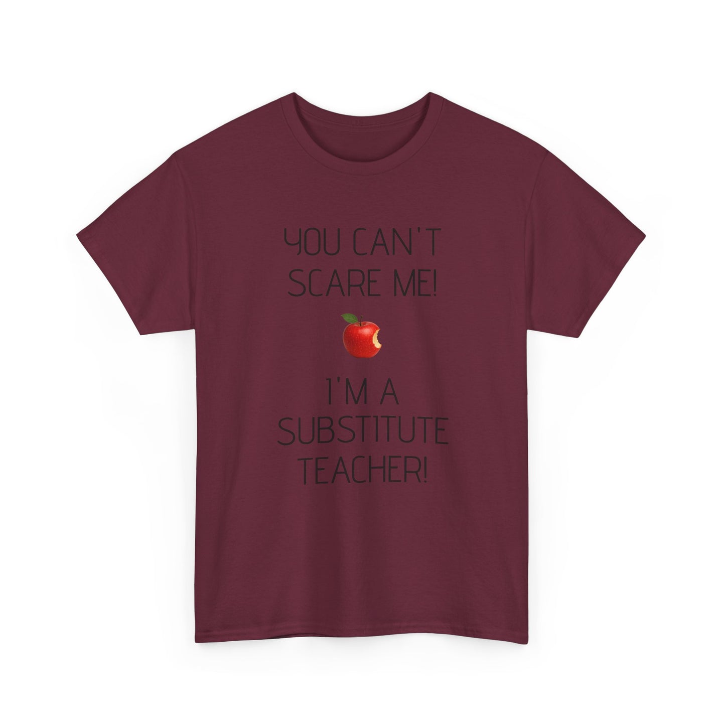 Substitute Teacher Tee: Fun Humor Shirt, Teacher Gift, Classroom Apparel, Educational Humor Tee, Back to School Wear