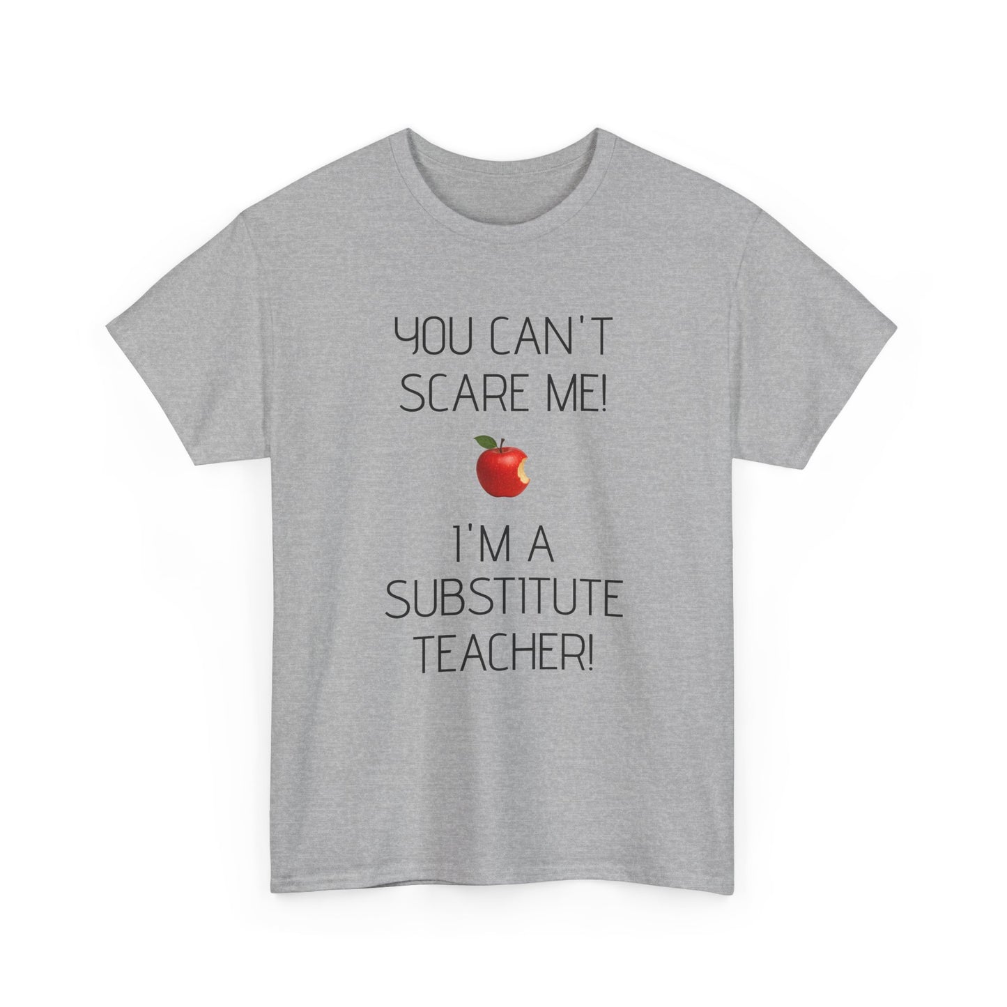 Substitute Teacher Tee: Fun Humor Shirt, Teacher Gift, Classroom Apparel, Educational Humor Tee, Back to School Wear