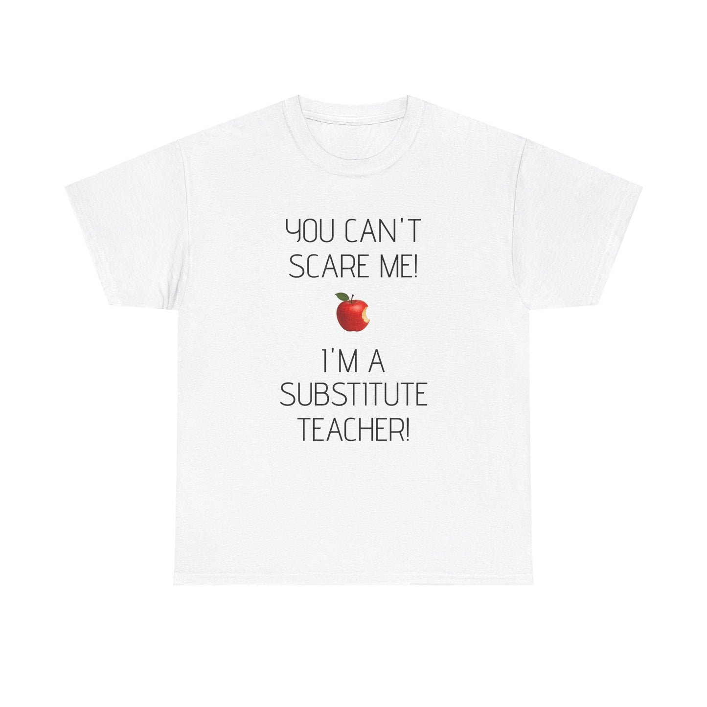 Substitute Teacher Tee: Fun Humor Shirt, Teacher Gift, Classroom Apparel, Educational Humor Tee, Back to School Wear