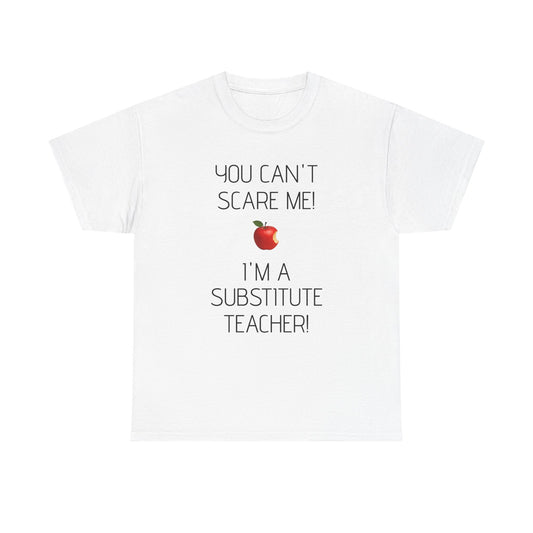 Substitute Teacher Tee: Fun Humor Shirt, Teacher Gift, Classroom Apparel, Educational Humor Tee, Back to School Wear