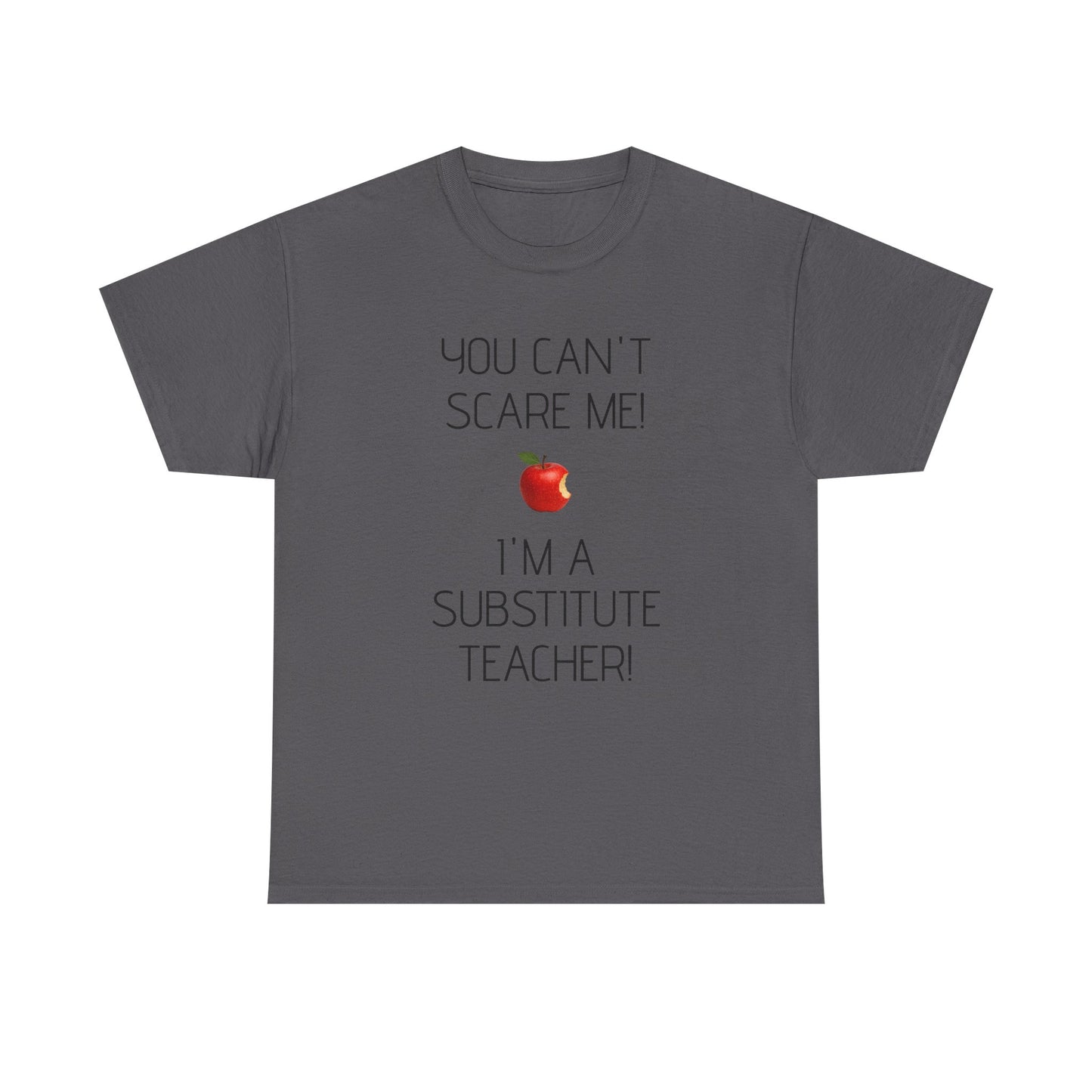 Substitute Teacher Tee: Fun Humor Shirt, Teacher Gift, Classroom Apparel, Educational Humor Tee, Back to School Wear