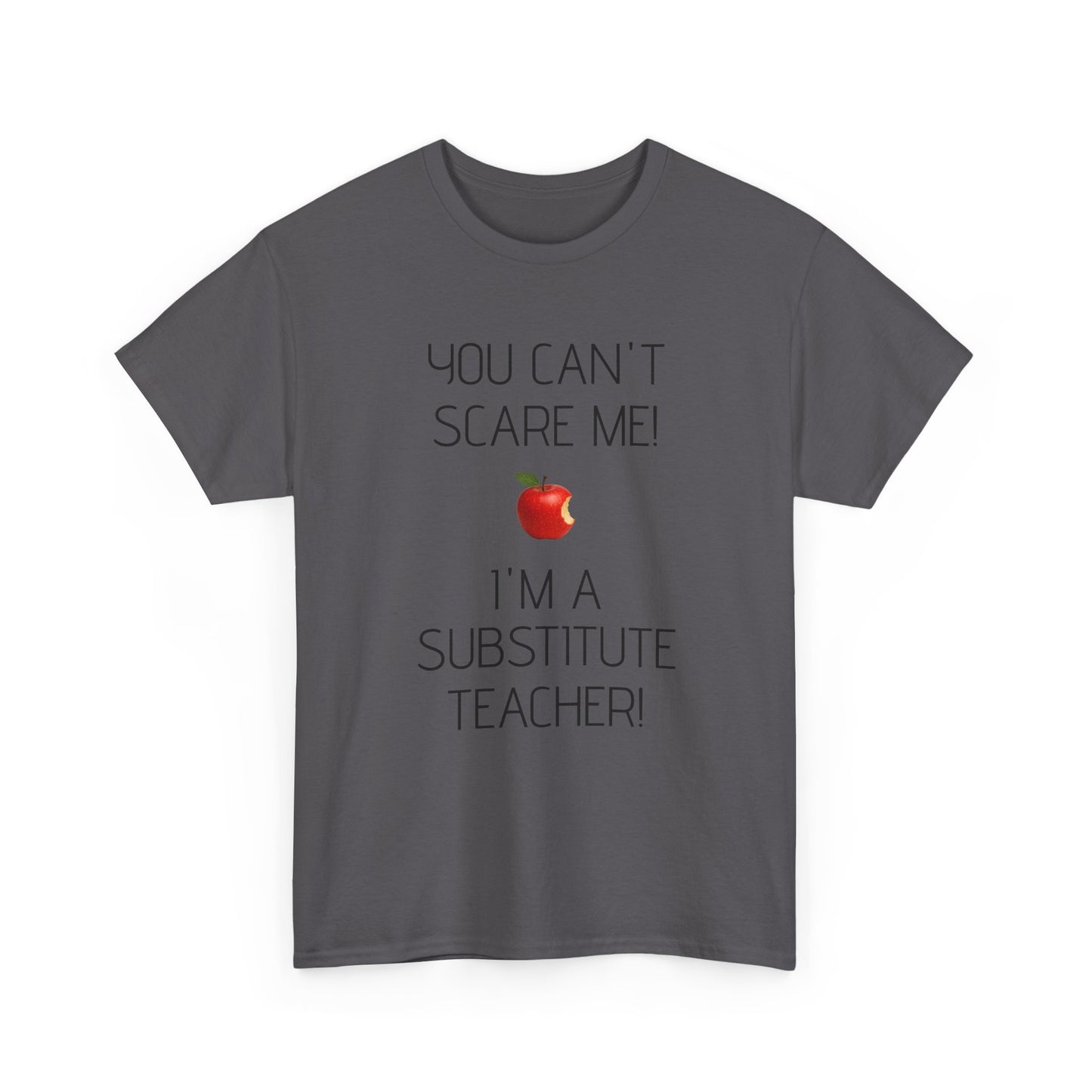 Substitute Teacher Tee: Fun Humor Shirt, Teacher Gift, Classroom Apparel, Educational Humor Tee, Back to School Wear