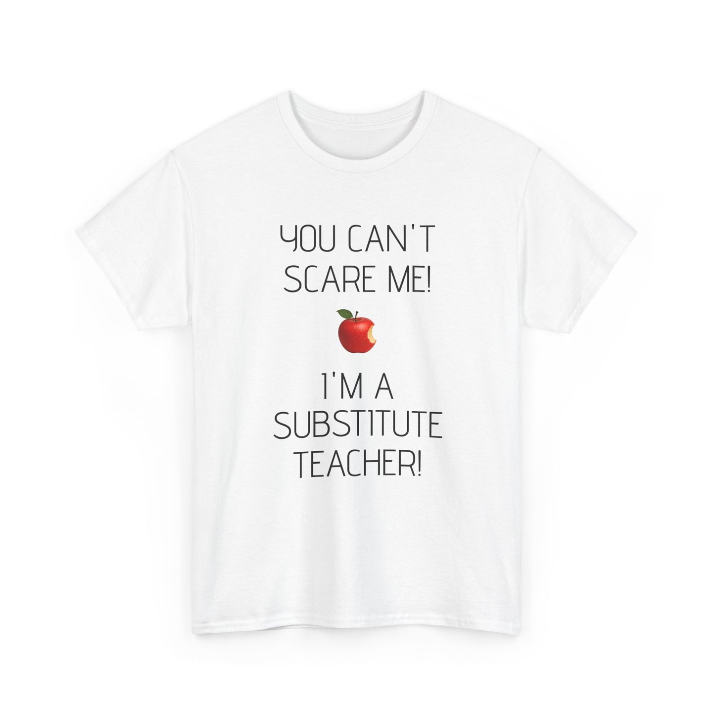 Substitute Teacher Tee: Fun Humor Shirt, Teacher Gift, Classroom Apparel, Educational Humor Tee, Back to School Wear