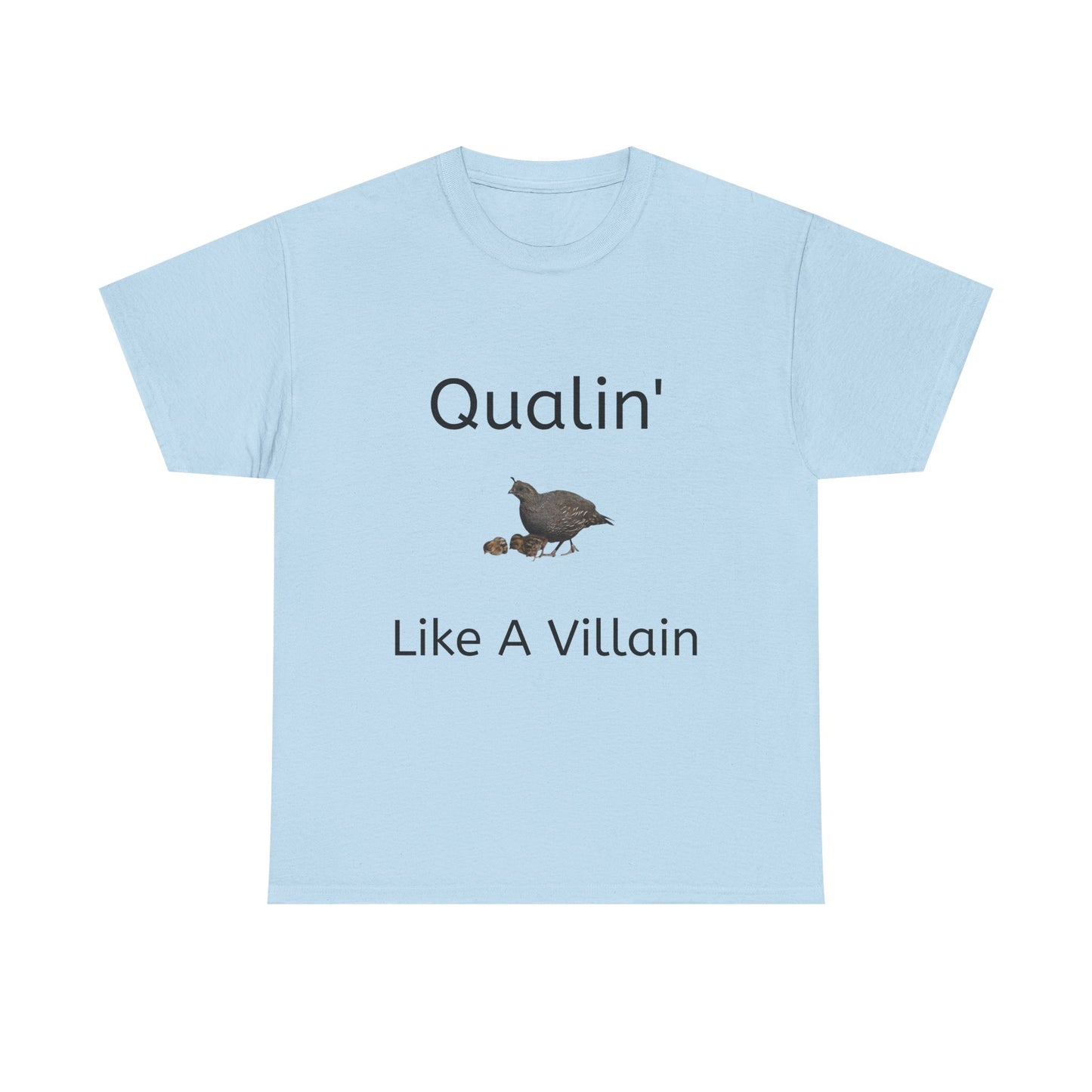 Qualin' Like A Villain Unisex Tee - Funny Quote T-Shirt, Gift for Bird Lovers, Casual Wear, Trendy Style, Birthday Present